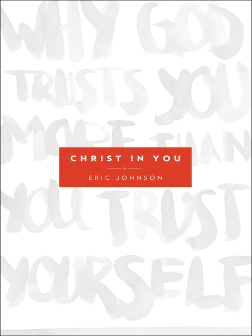 Title details for Christ in You by Eric B. Johnson - Available
